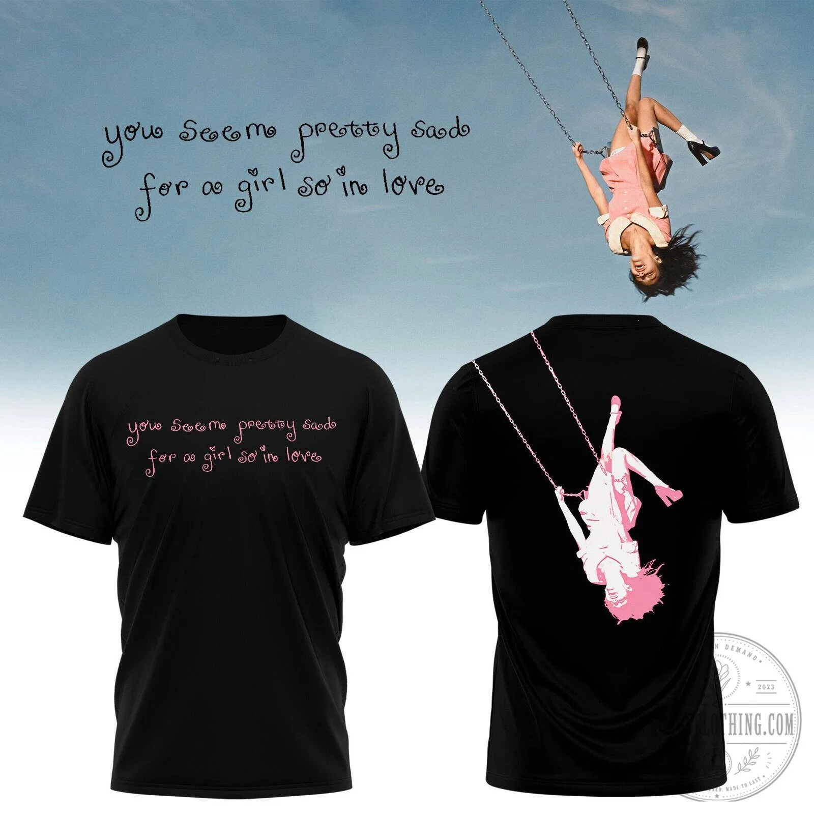 Olivia Rodrigo Shirt, You Seem Pretty Sad For A Girl So In Love T-Shirt